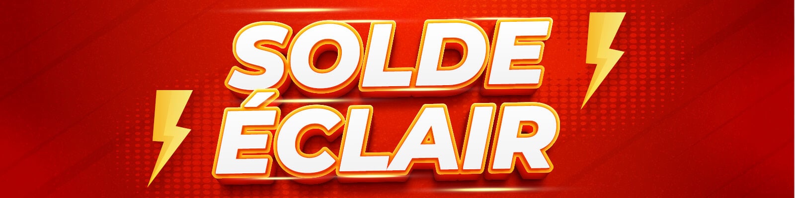 Solde éclair